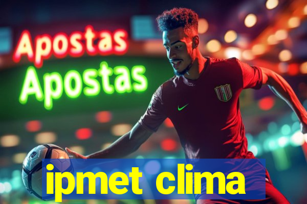 ipmet clima